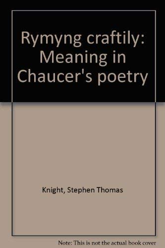 Rymyng craftily: Meaning in Chaucer's poetry Books