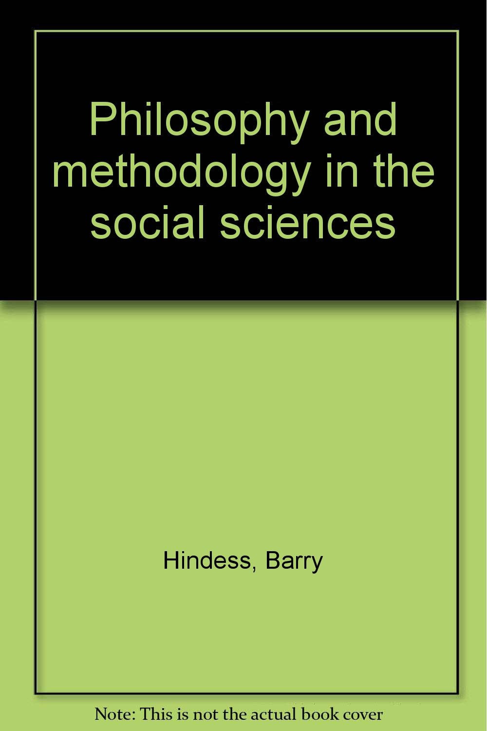 Philosophy and methodology in the social sciences Books