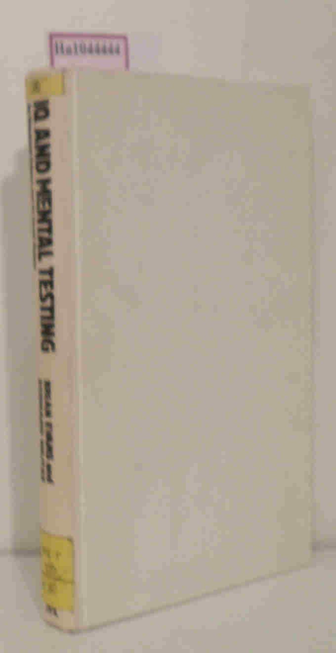 IQ and Mental Testing: The Social History of an Unnatural Science Psychology