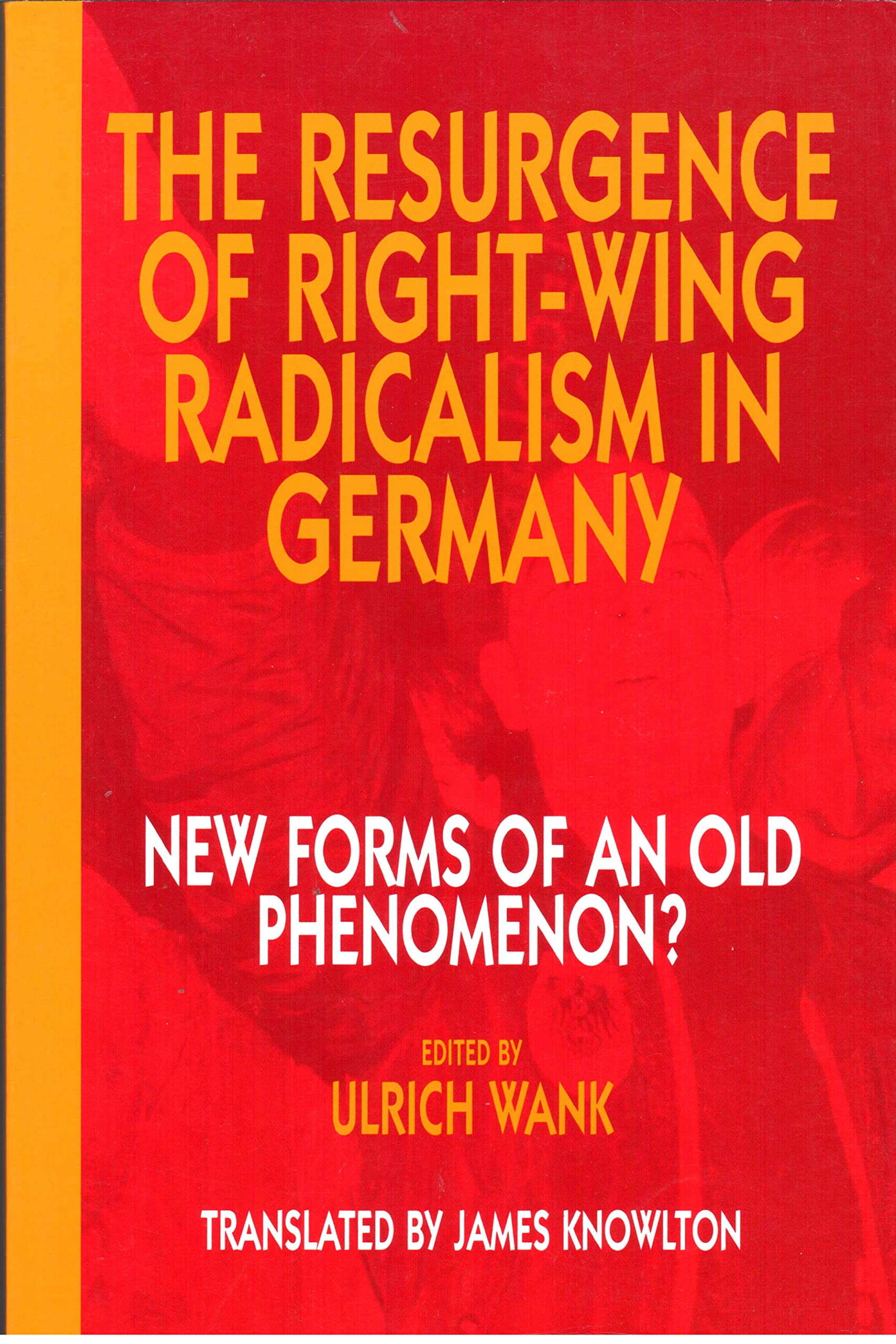 The Resurgence of Right-wing Radicalism in Germany: New Forms of an Old Phenomenon? General education