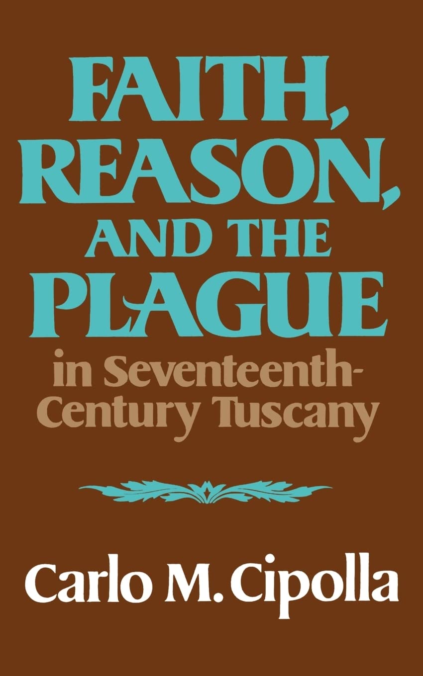 Faith, Reason, and the Plague in Seventeenth-Century Tuscany book
