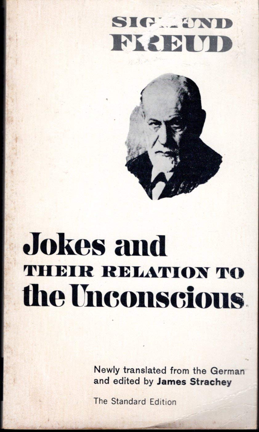 Jokes and Their Relation to the Unconscious (Complete Psychological Works of Sigmund Freud) Social Sciences