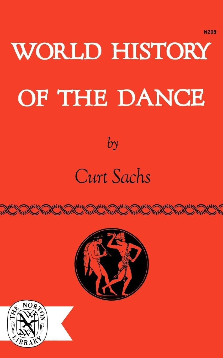 World History of the Dance (The Norton Library) Film, Art & Culture