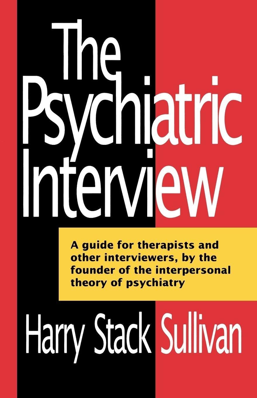 The Psychiatric Interview (Norton Library) (Norton Library (Paperback)) Medicine