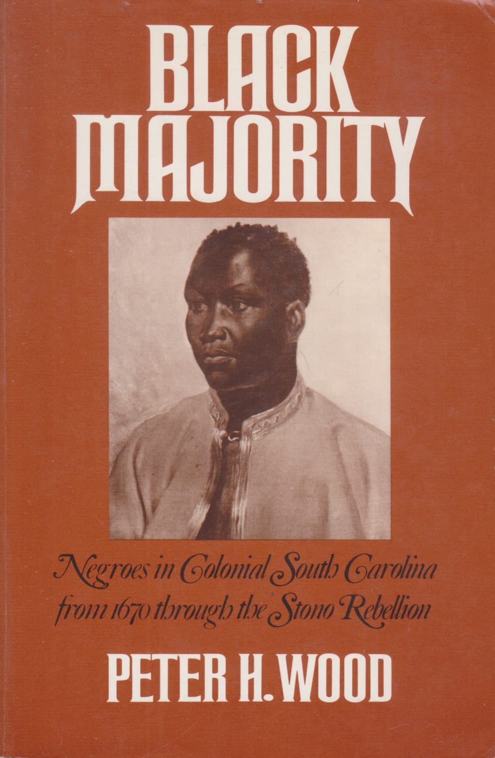 Black Majority: Negroes in Colonial South Carolina from 1670 Through the Stono Rebellion Social Sciences Books