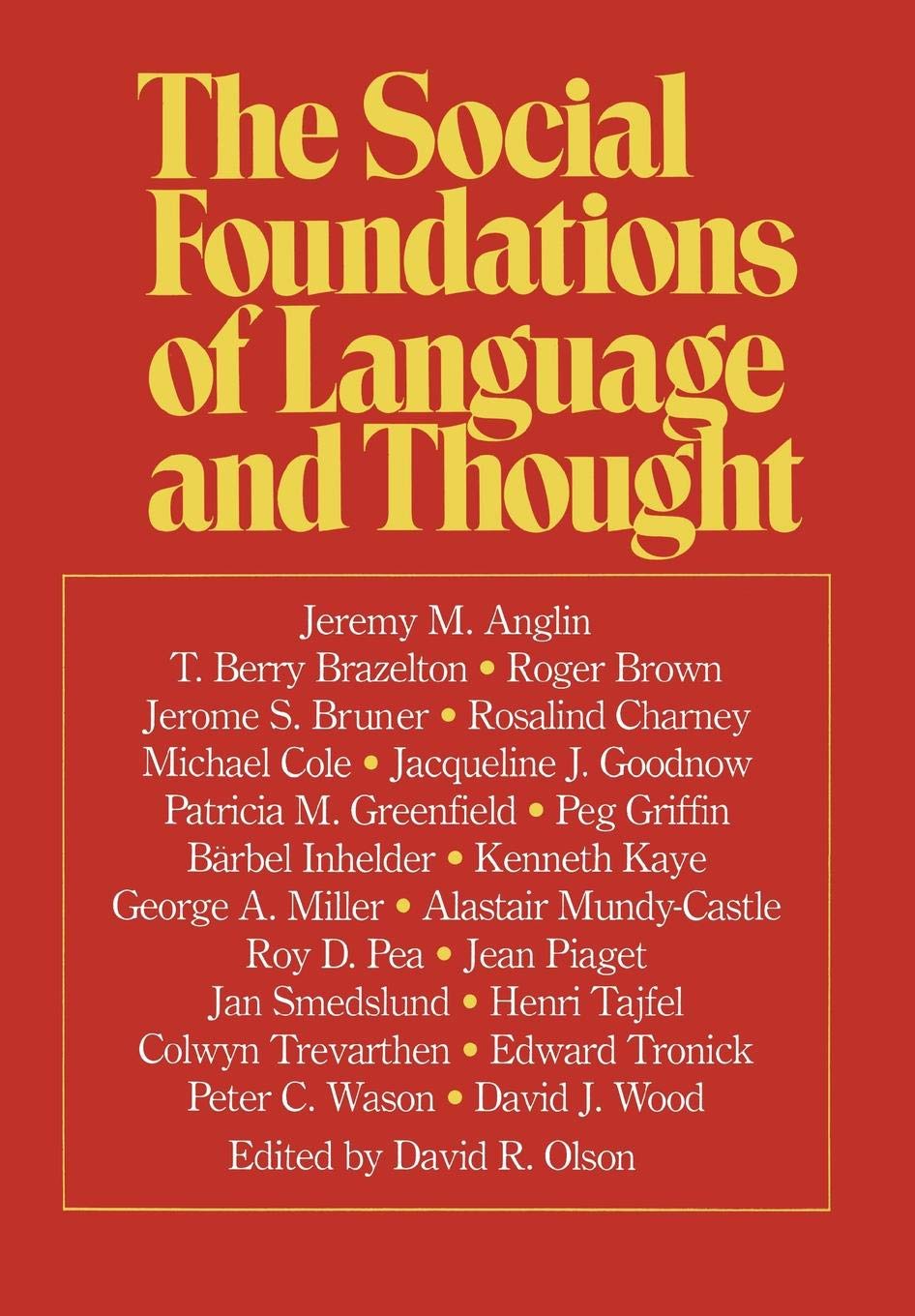 Social Foundations: Essays in Honor of Jerome S. Bruner Books