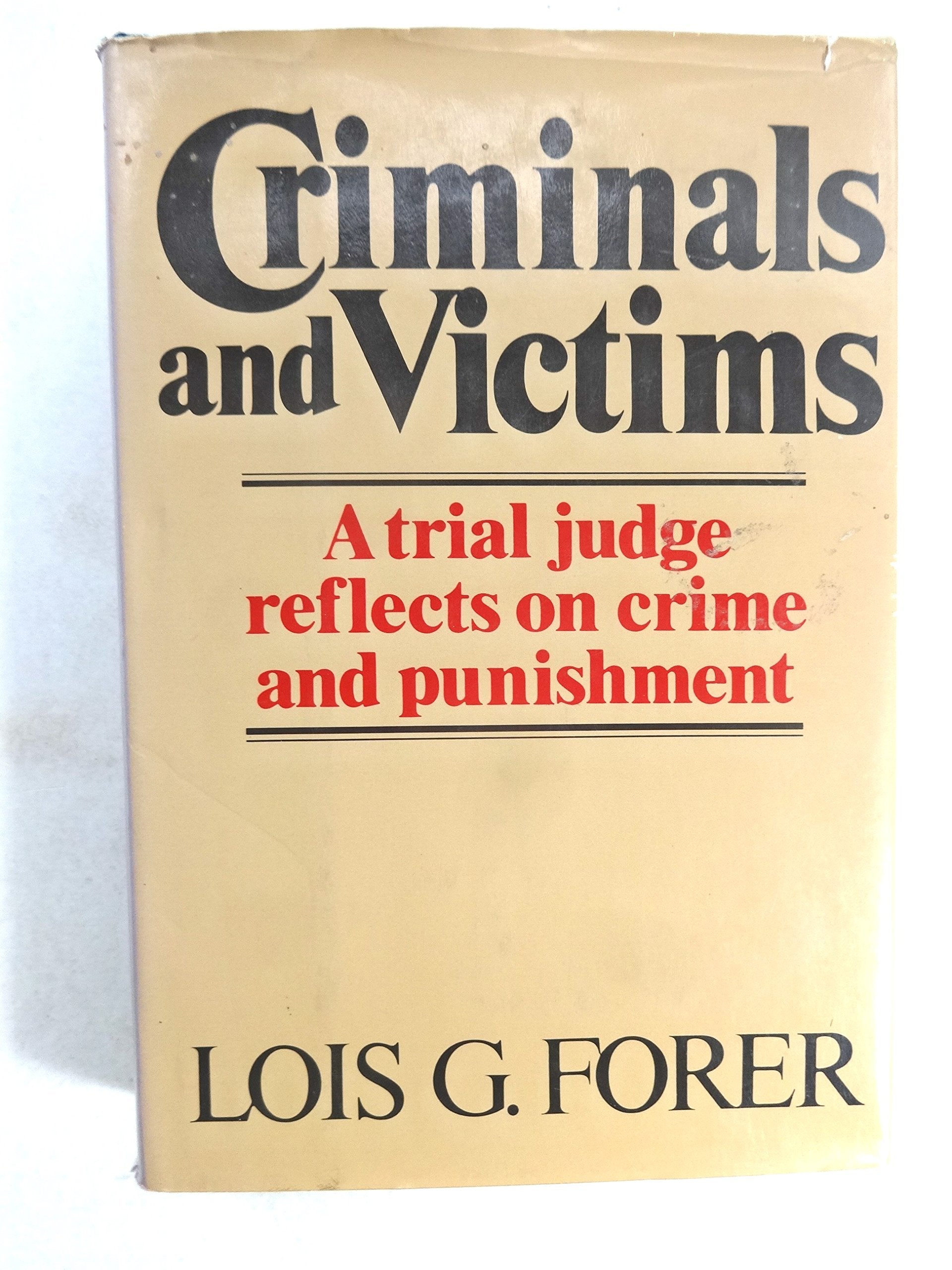 Criminals and Victims: A Trial Judge Reflects on Crime and Punishment Books
