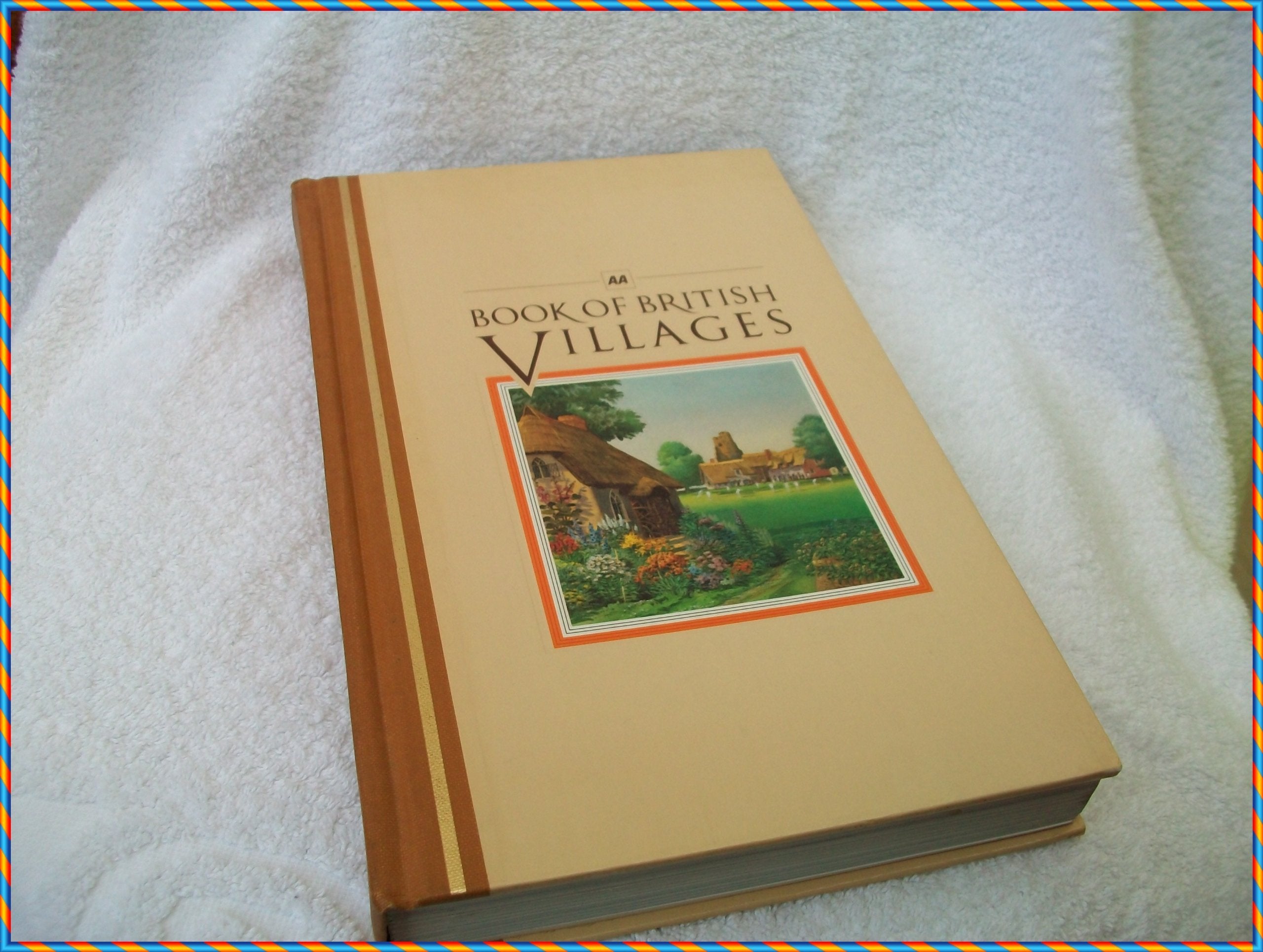 Book of British Villages: A Guide to Seven Hundred of the Most Interesting and Attractive Villages in Britain book