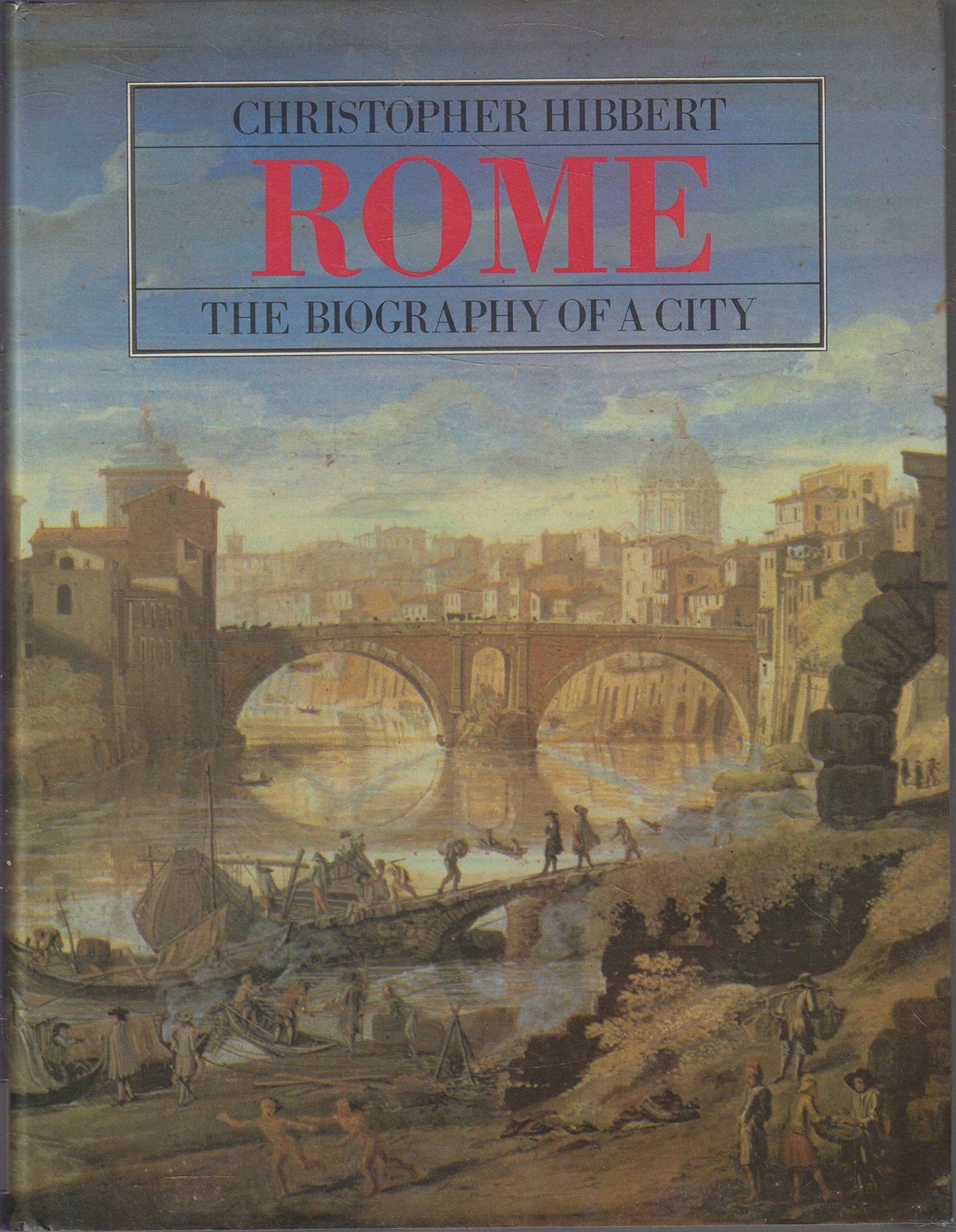 Rome: The Biography of a City book