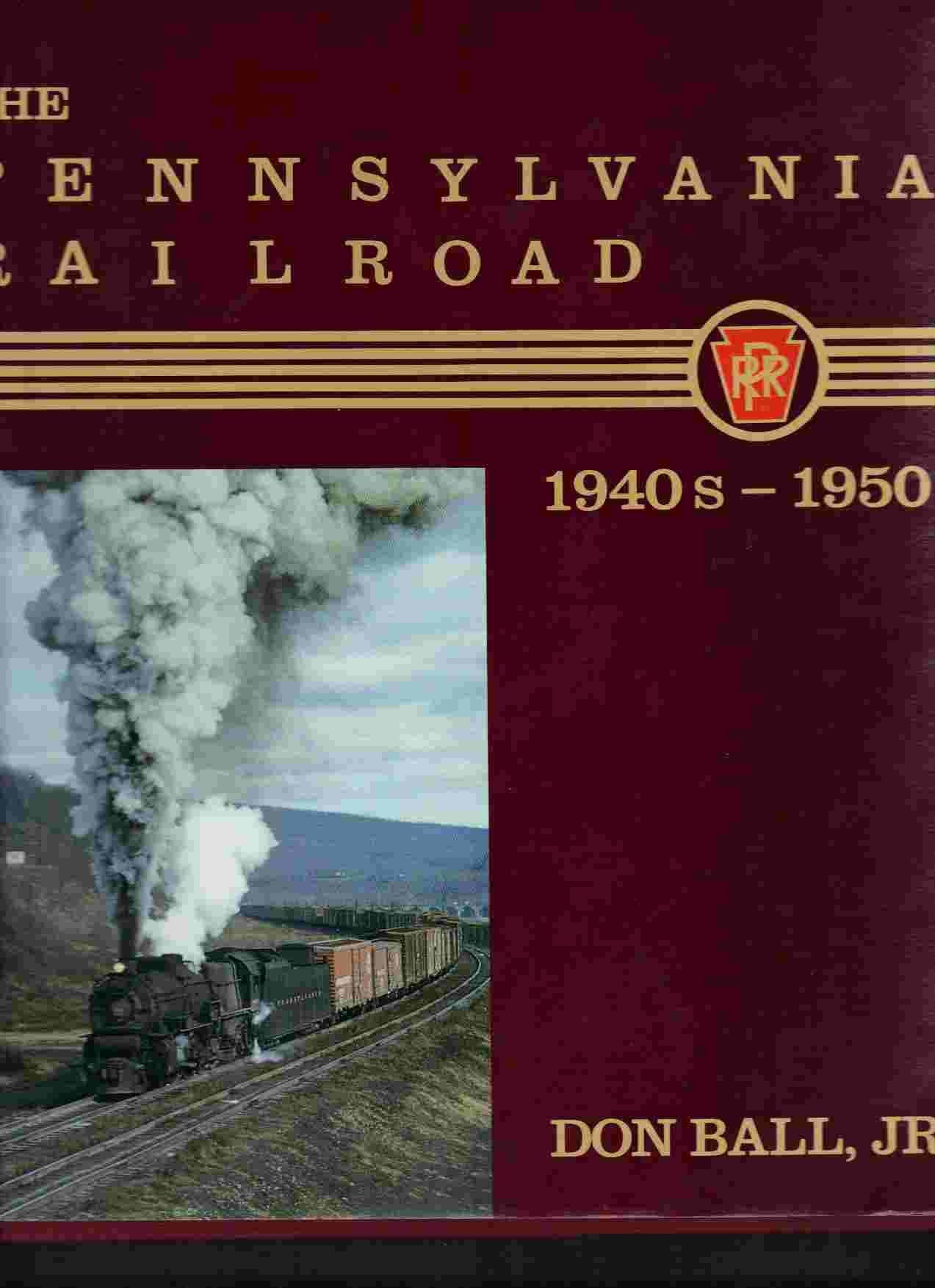 The Pennsylvania Railroad: The 1940S-1950s Business & Technology