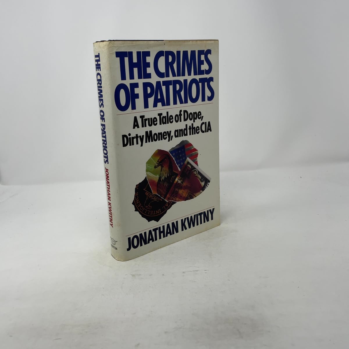 The Crimes of Patriots: A True Tale of Dope, Dirty Money, and the CIA book