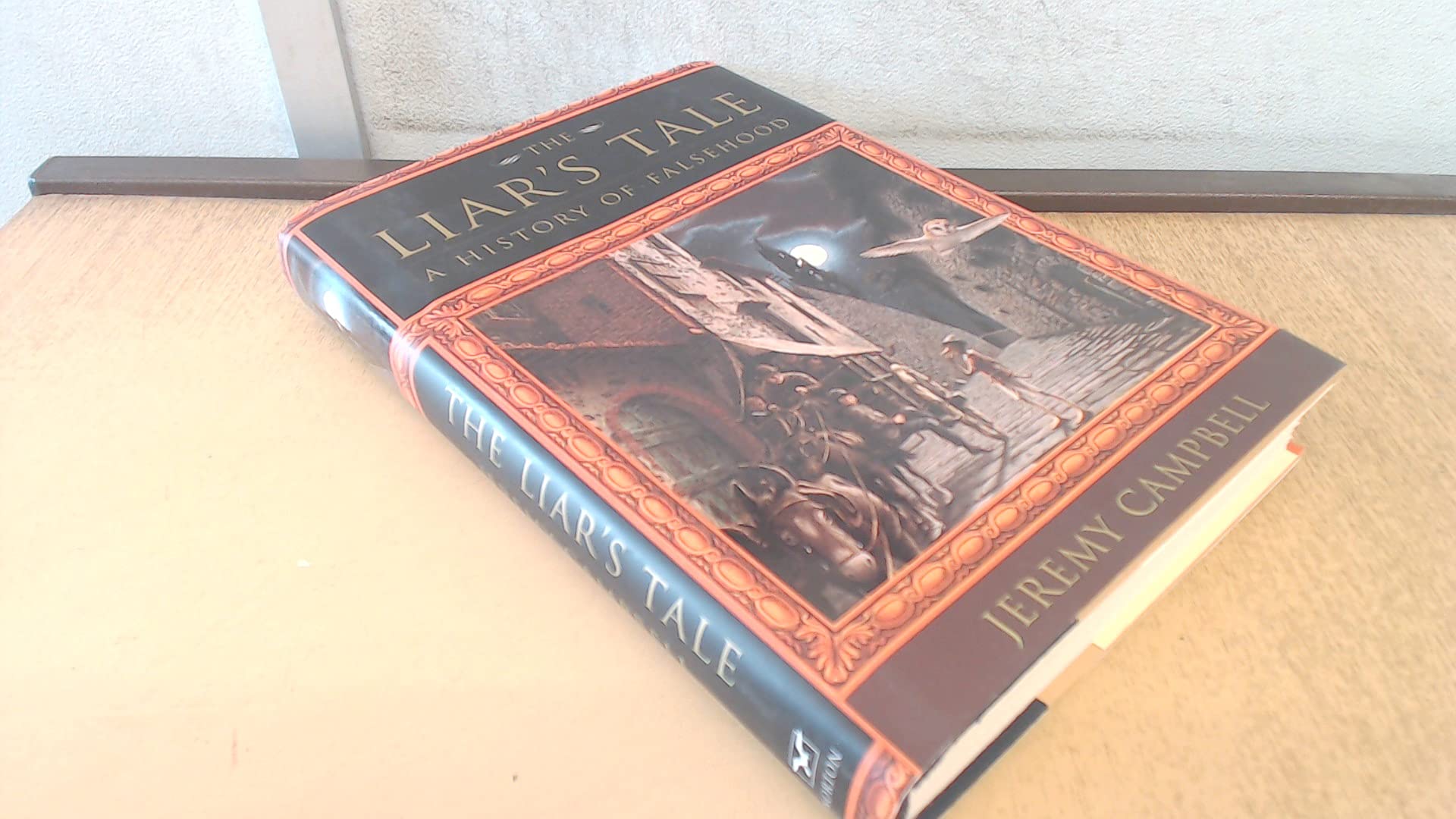 The Liar's Tale: A History of Falsehood Philosophy