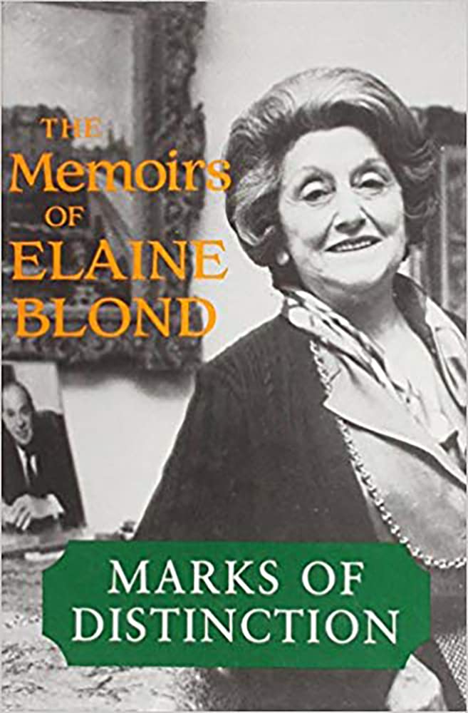 Marks of Distinction: The Memoirs of Elaine Blond: The Memoirs of Elain Blond Social Sciences