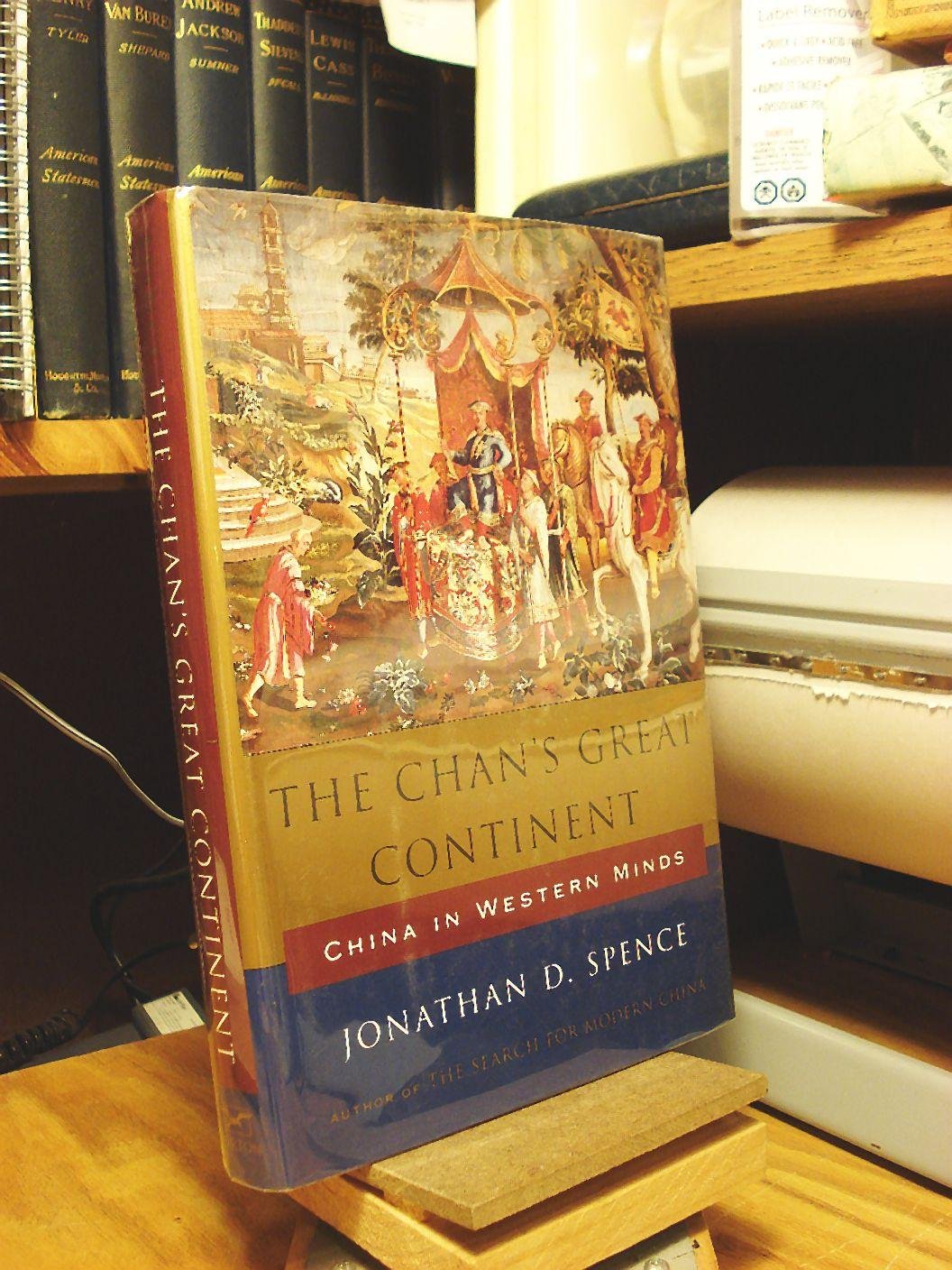 The Chan's Great Continent: China in Western Minds book
