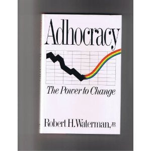 Adhocracy: The Power to Change Business, Finance & Career