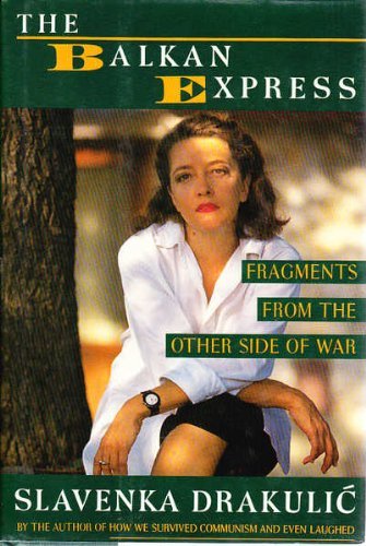Balkan Express: Fragments from the Other Side of War book