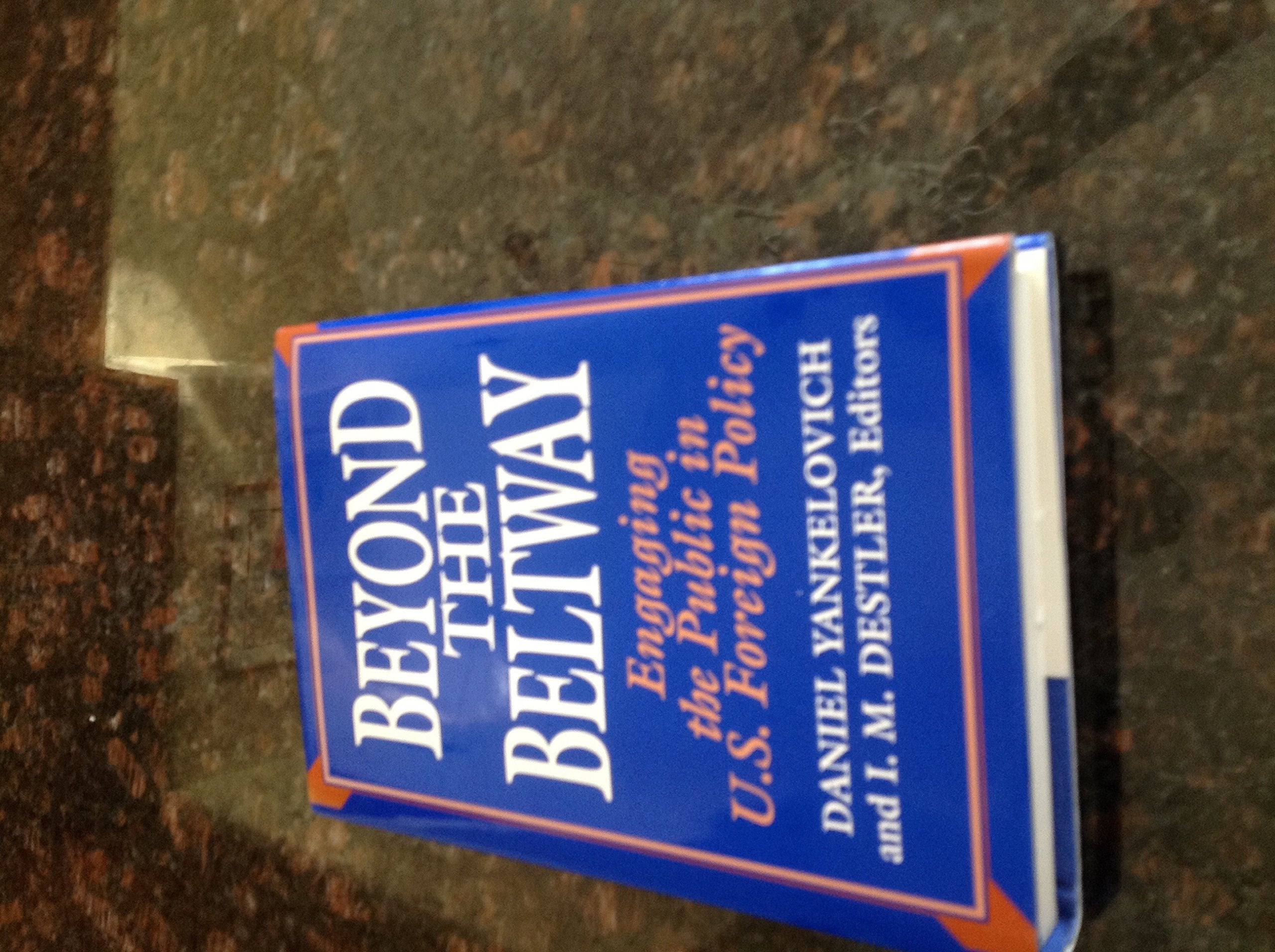 Beyond the Beltway: Engaging the Public in U.S. Foreign Policy Social Sciences