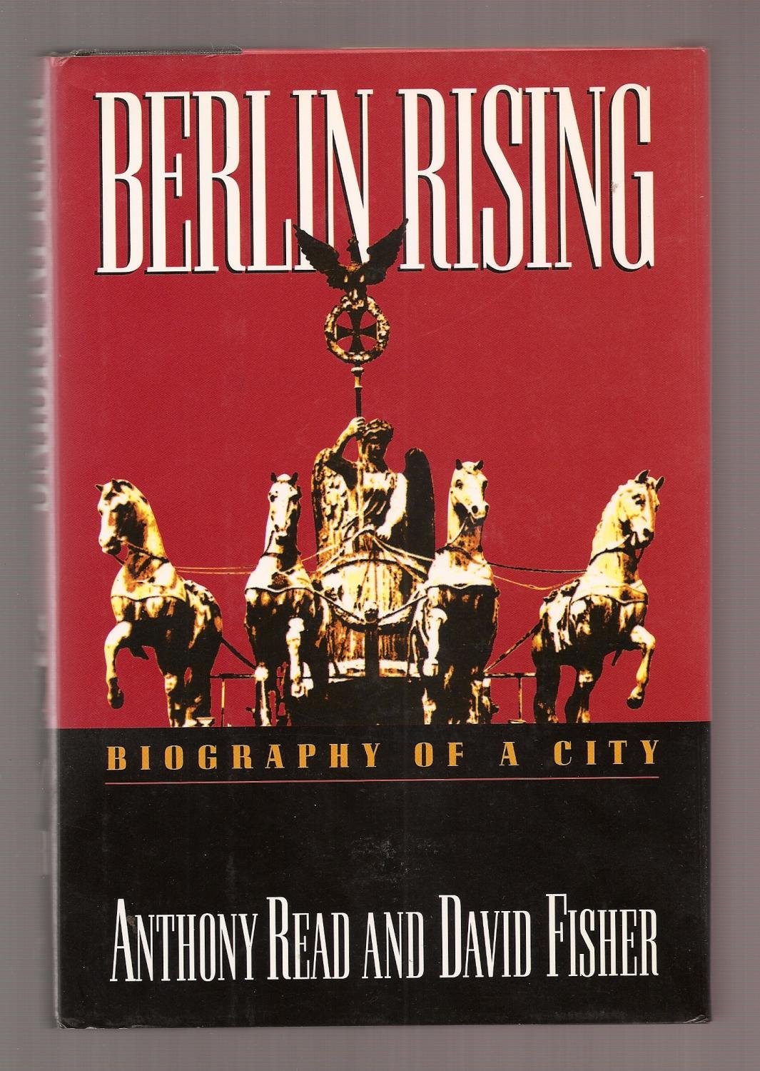 Berlin Rising: Biography of a City book