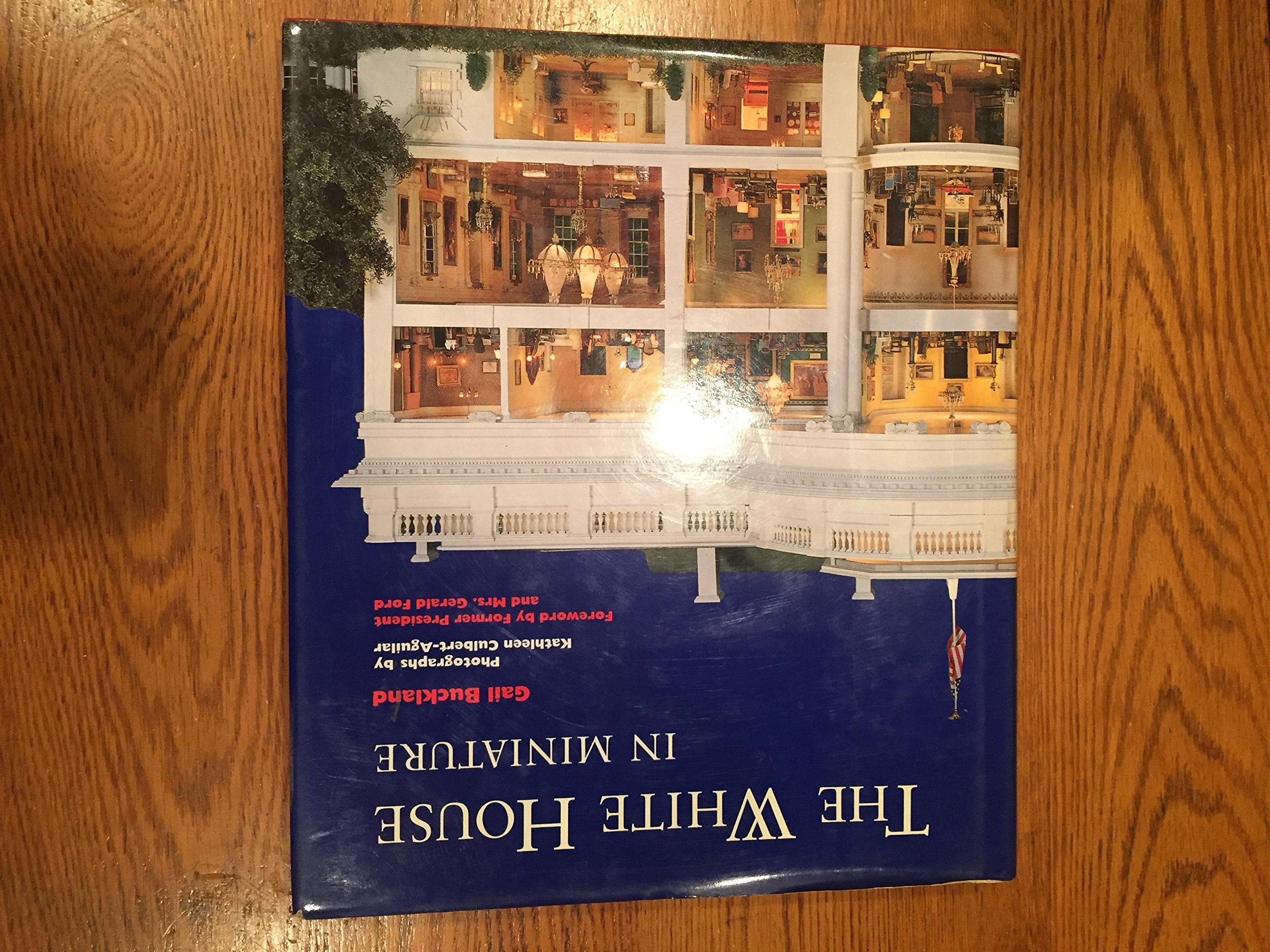 The White House in Miniature: Based on the White House Replica by John, Jan, and the Zweifel Family book
