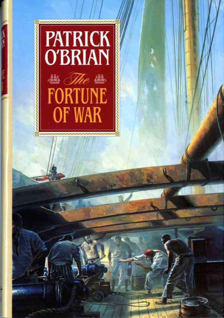 The Fortune of War (Aubrey Maturin Series, Band 6) Action & Adventure