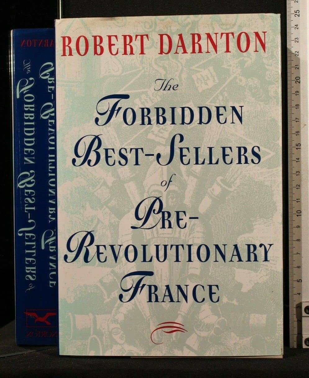 The Forbidden Best-Sellers of Pre-Revolutionary France Politics & History