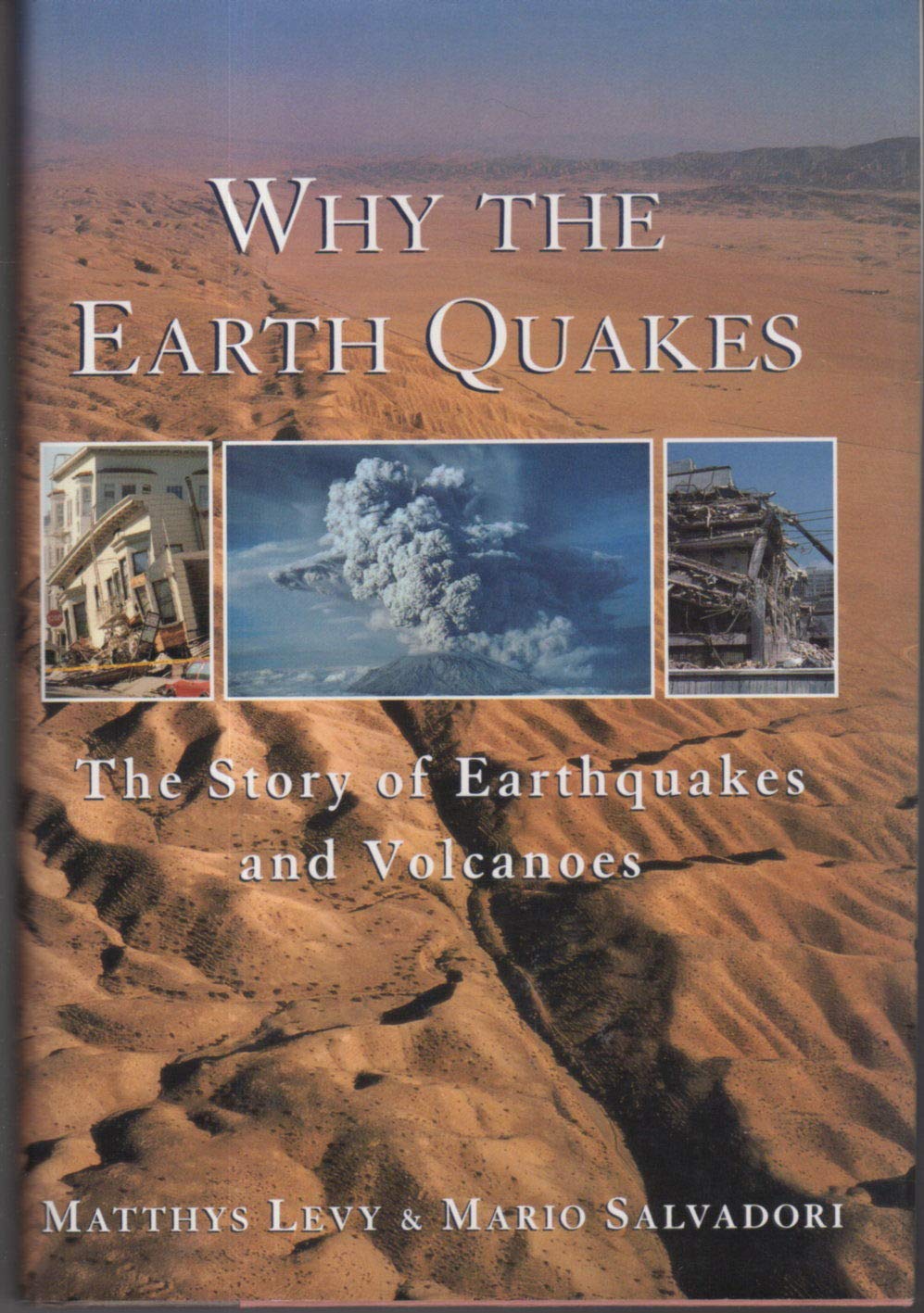 Why the Earth Quakes: The Story of Earthquakes and Volcanoes Geology & Geography