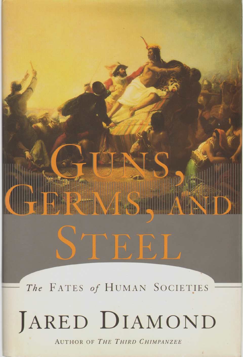 Guns, Germs and Steel: The Fates of Human Societies Social Sciences