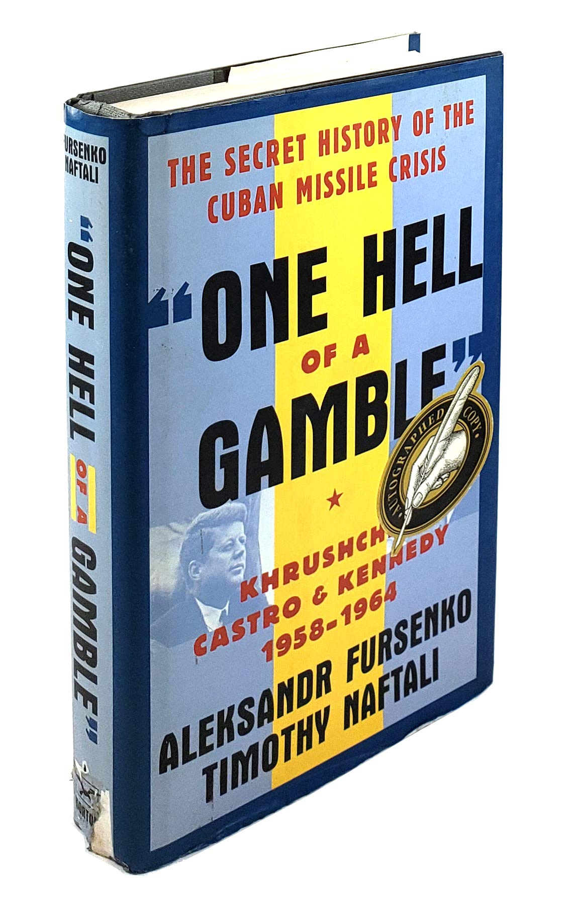 One Hell of a Gamble: Khrushchev, Castro, and Kennedy, 1958-1964 Politics & History