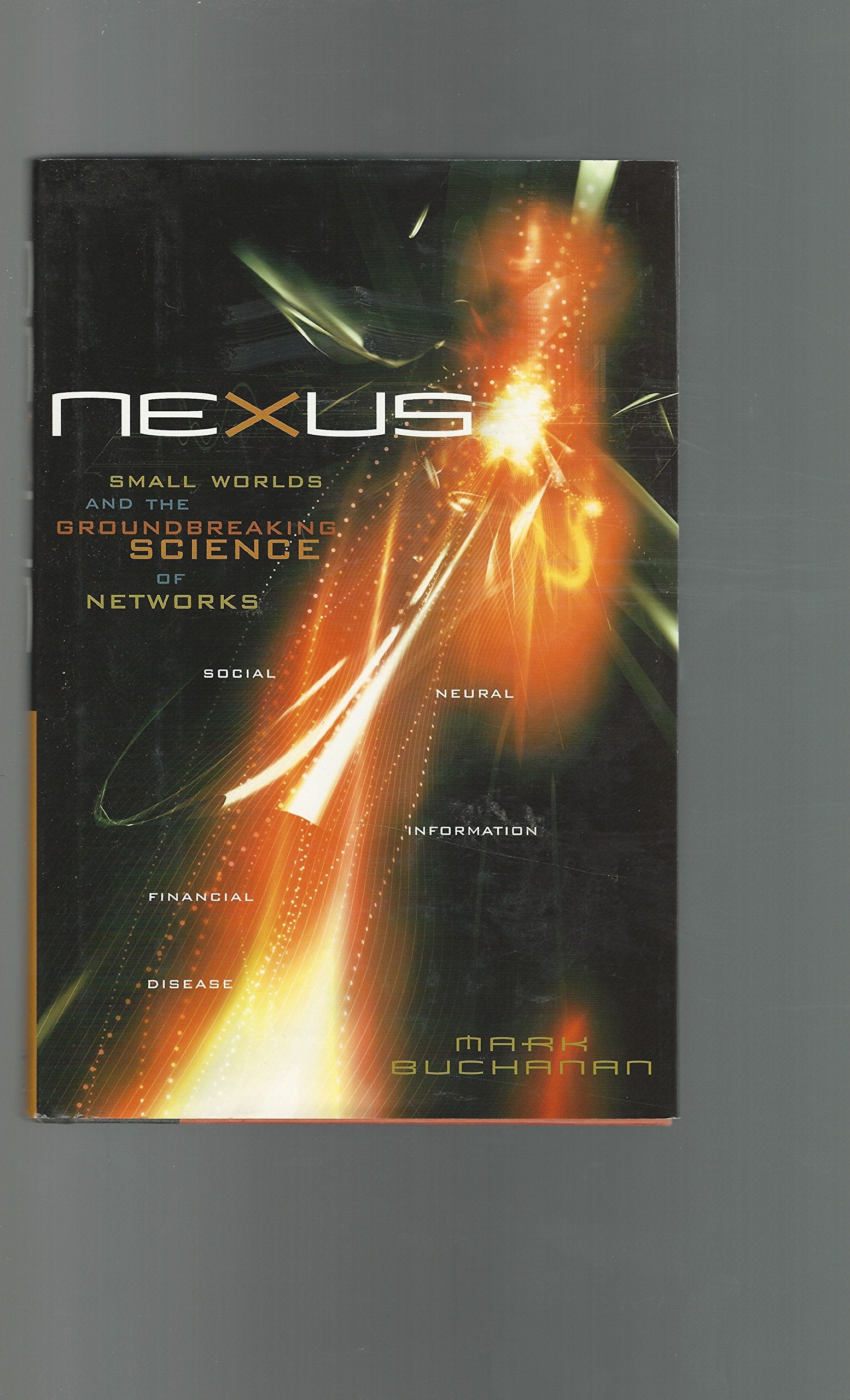 Nexus: Small Worlds and the Groundbreaking Science of Networks book