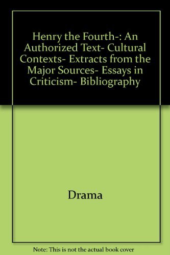 Henry the Fourth-: An Authorized Text- Cultural Contexts- Extracts from the M... Books