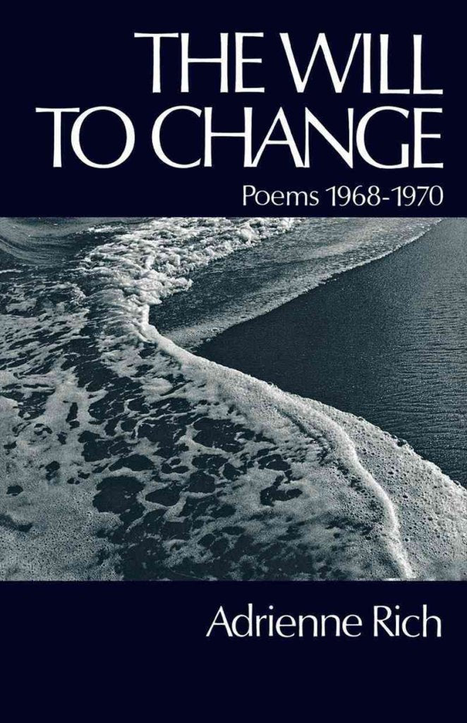 The will to change;: Poems 1968-1970 Books