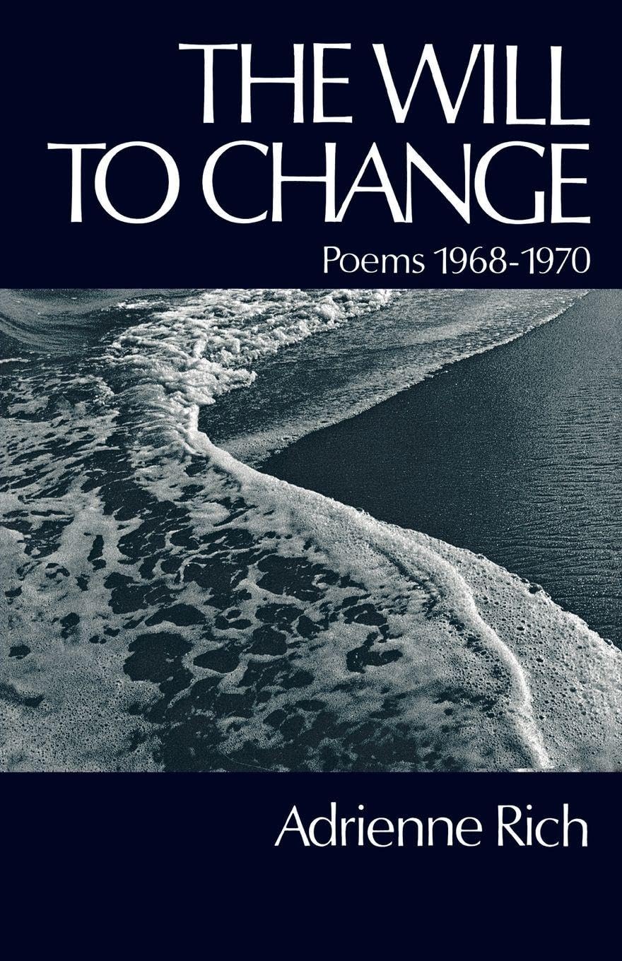 The Will to Change: Poems 1968-1970 Poetry
