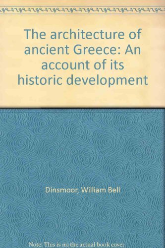 The architecture of ancient Greece: An account of its historic development book