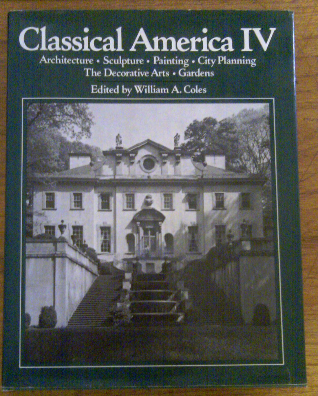 Classical America IV (The Classical America series in art and architecture) Books