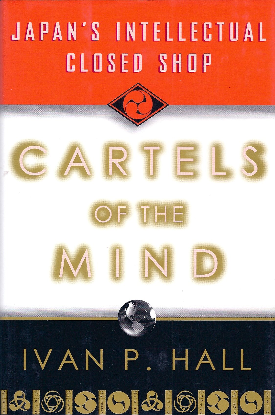 Cartels of the Mind: Japan's Intellectual Closed Shop book