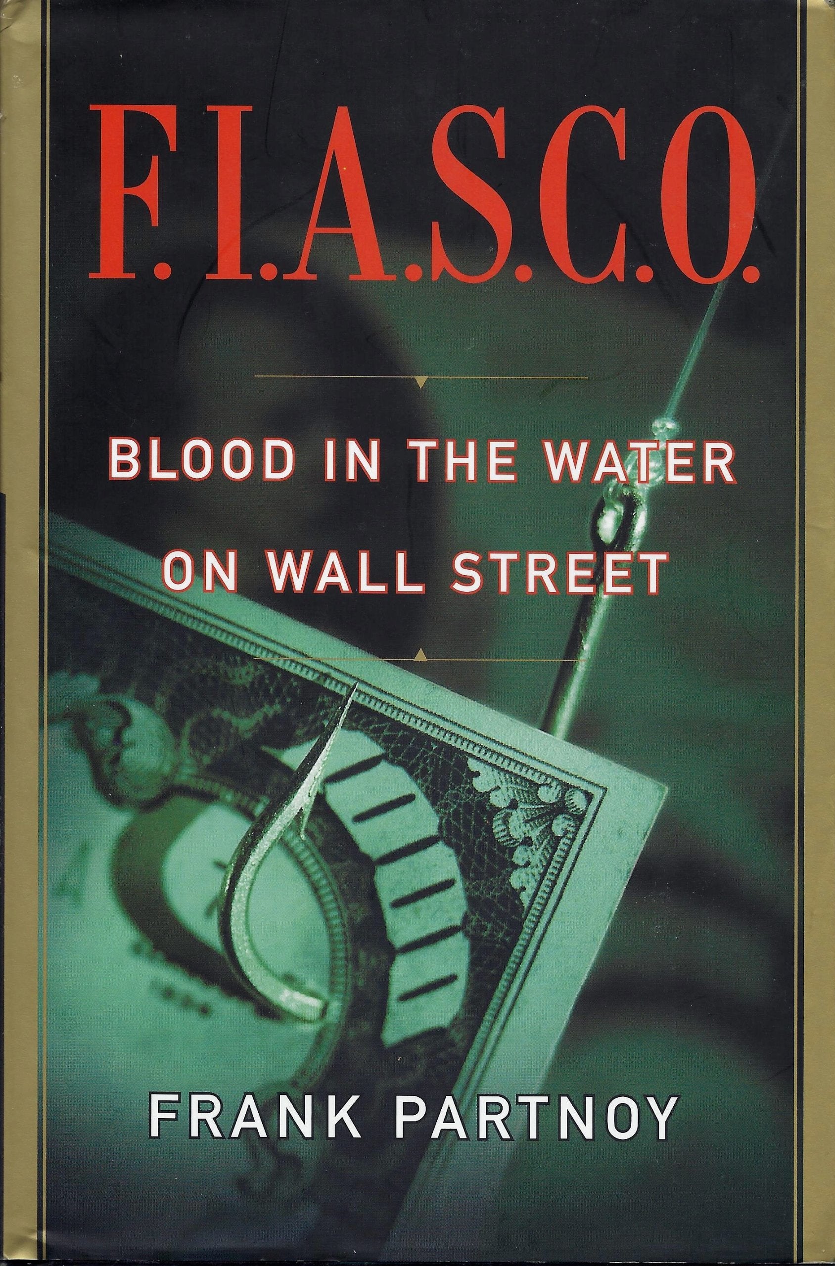 F.I.A.S.C.O: Blood in the Water on Wall Street Business, Finance & Career
