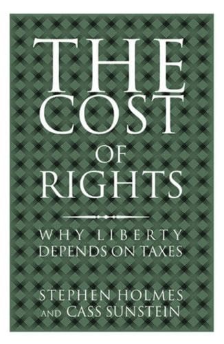 The Cost of Rights: Why Liberty Depends on Taxes Business, Finance & Career