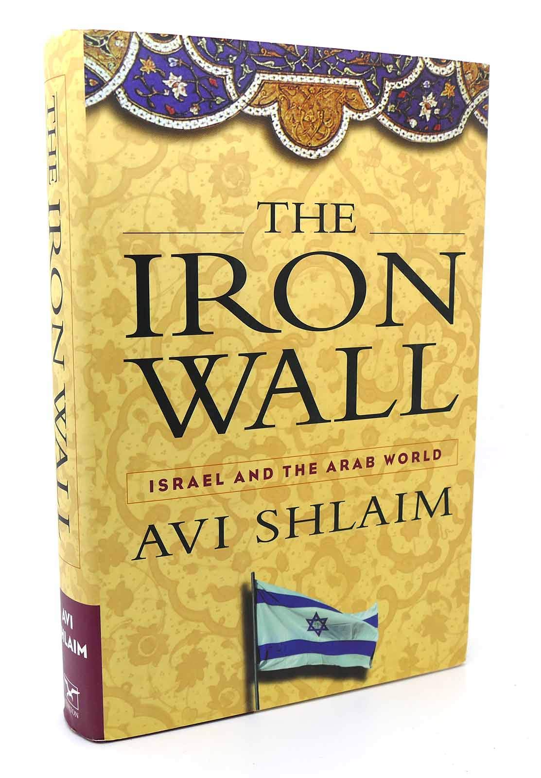 The Iron Wall: Israel and the Arab World Social Sciences