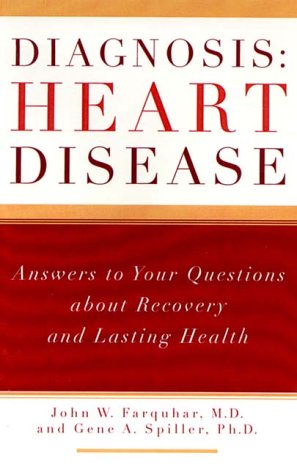 Diagnosis: Heart Disease: Answers to Your Questions About Recovery and Lasting Health Health, Nutrition & Fitness