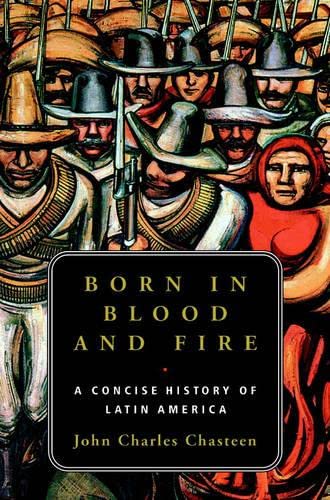 Born in Blood and Fire: A Concise History of Latin America Social Sciences