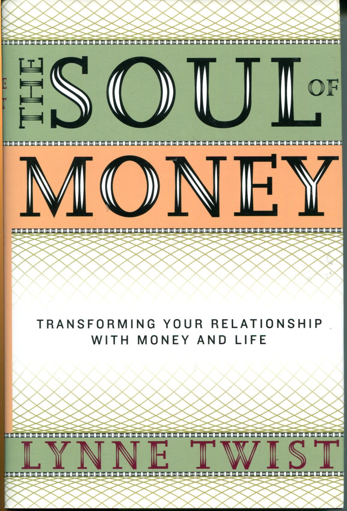 The Soul of Money: Transforming Your Relationship With Money and Life Business, Finance & Career