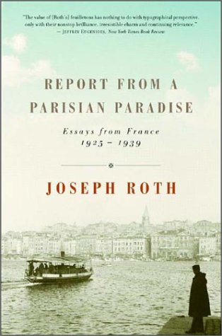 Report from a Parisian Paradise: Essays from France, 1925-1939 Politics & History