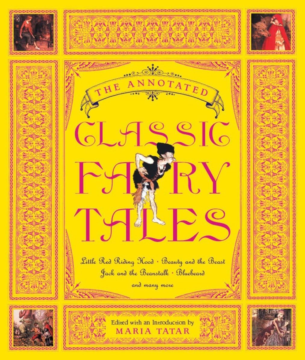 The Annotated Classic Fairy Tales (The Annotated Books, Band 0) Books