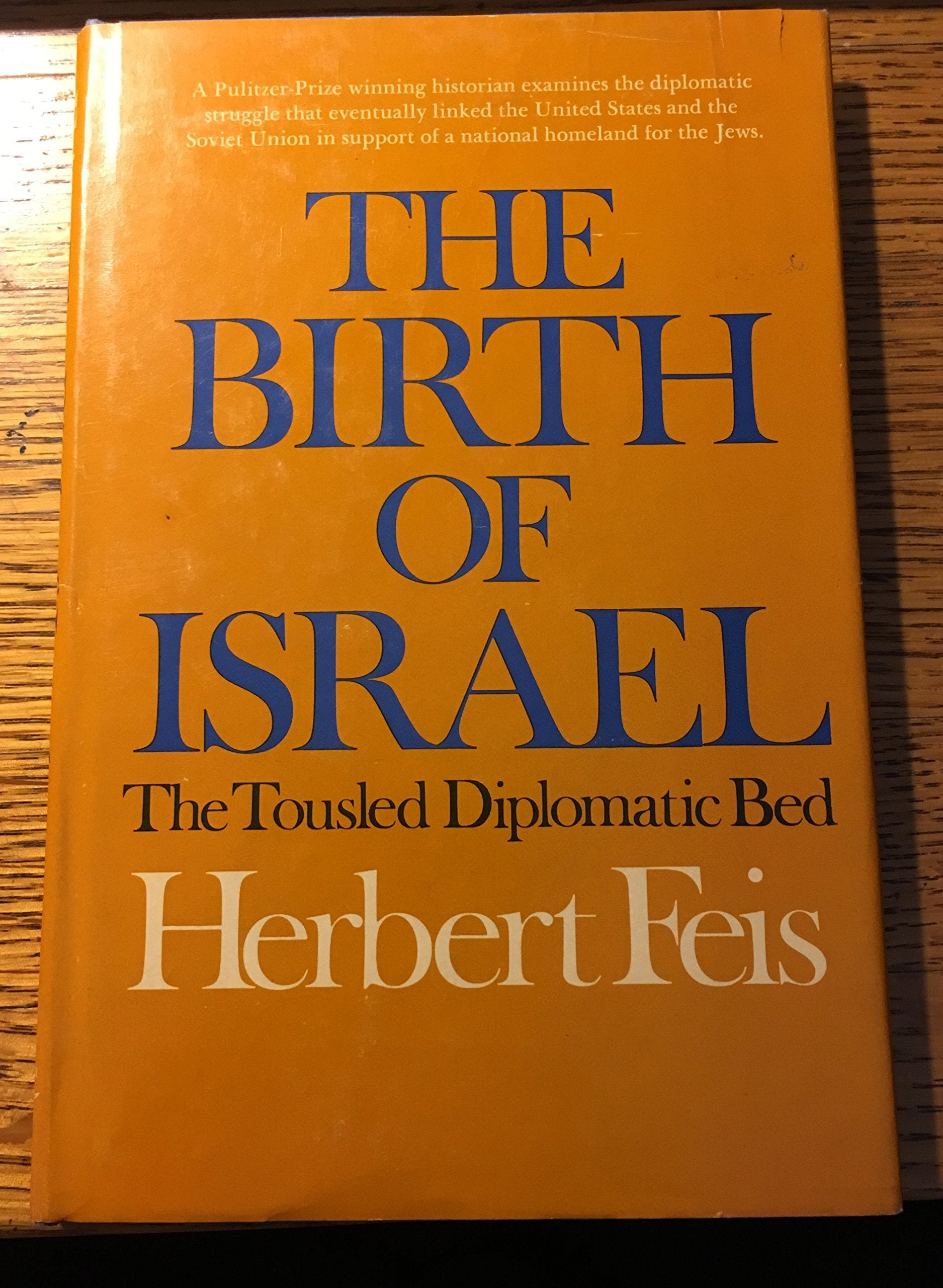 THE BIRTH OF ISRAEL: THE TOUSLED DIPLOMATIC BED. Books