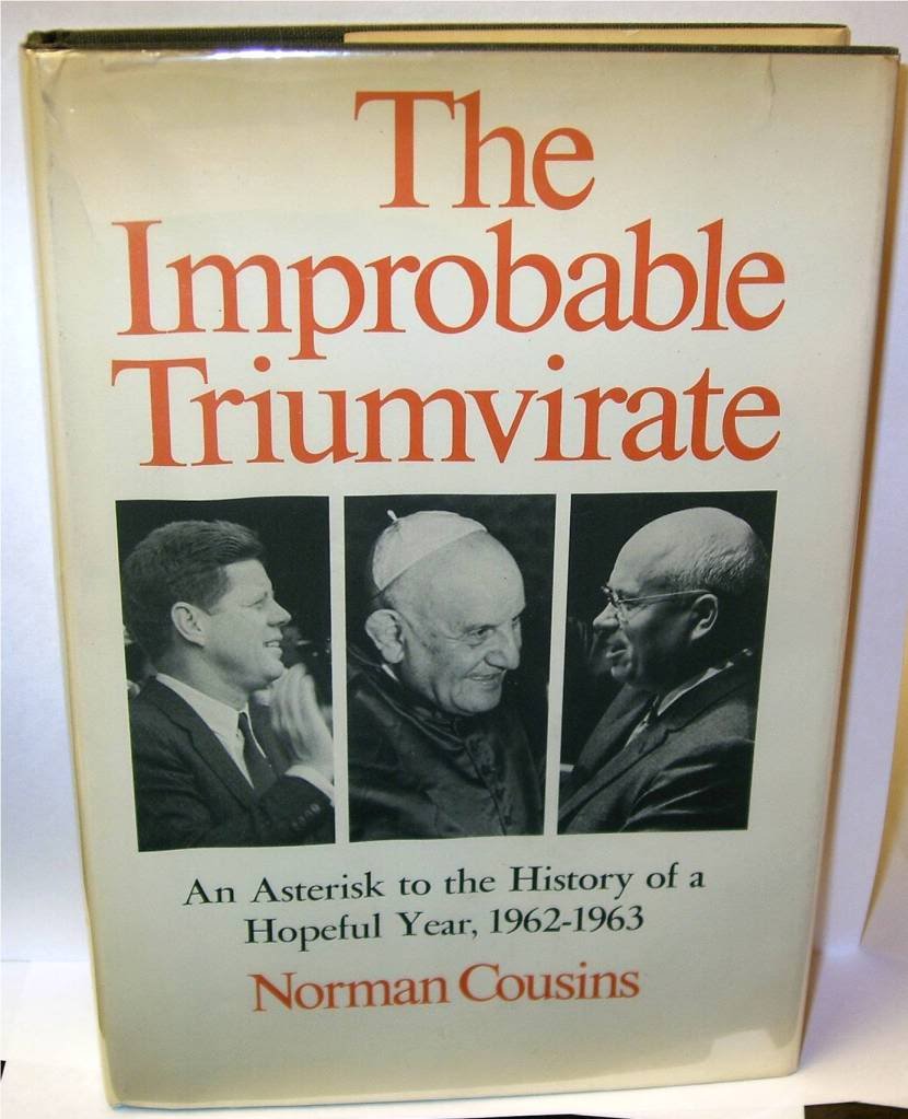 The improbable triumvirate: John F. Kennedy, Pope John, Nikita Khrushchev Books