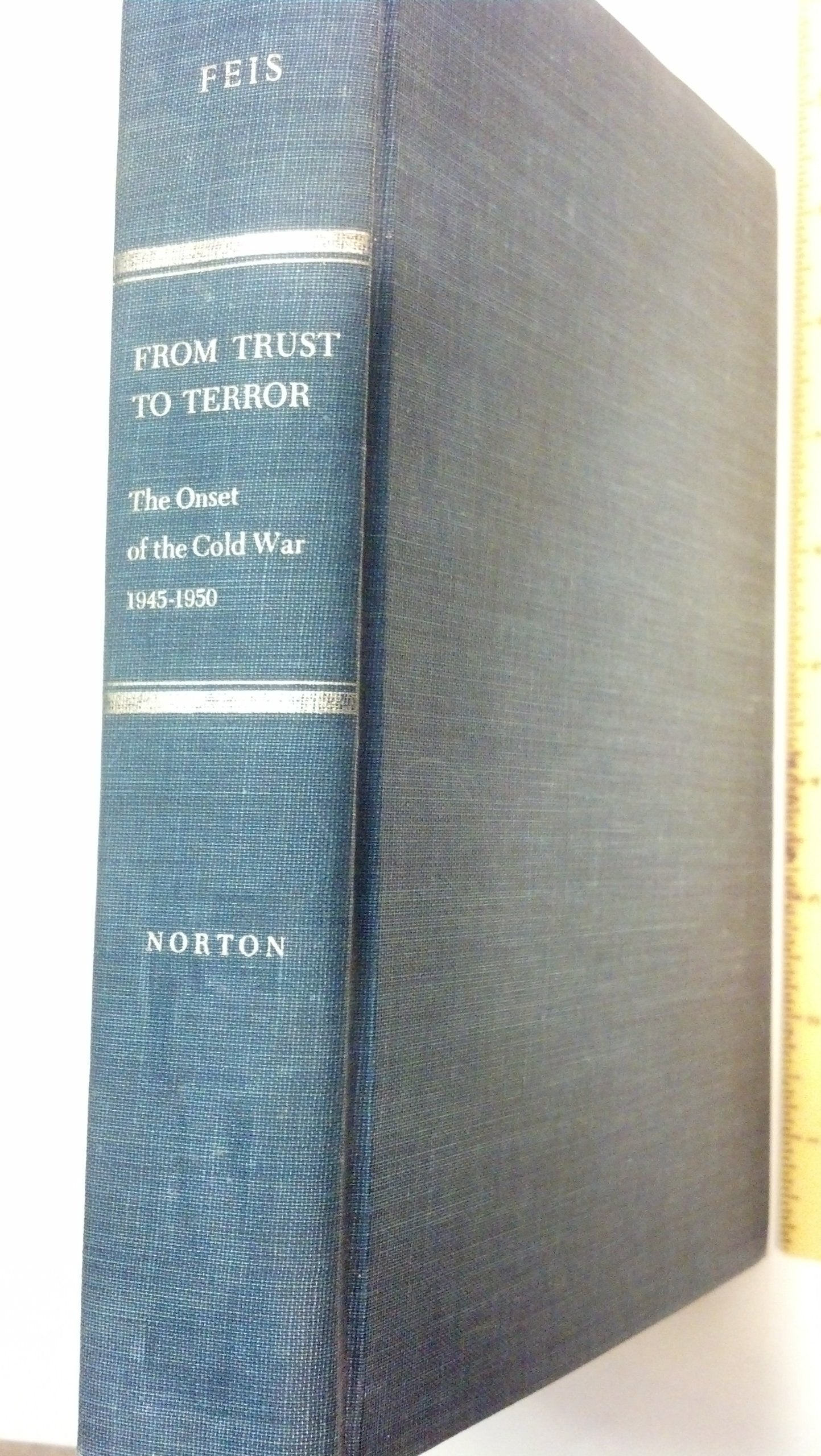 From trust to terror : the onset of the cold war, 1945-1950 Books