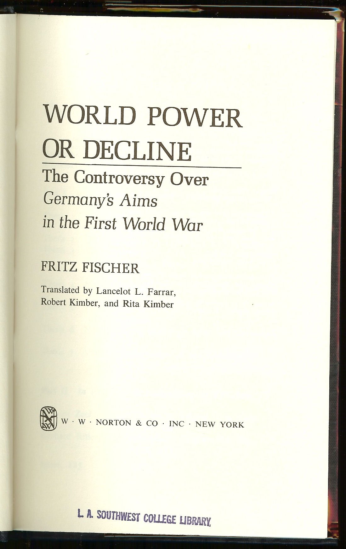 World Power or Decline: The Controversy over Germany's Aims in the First World War. Books