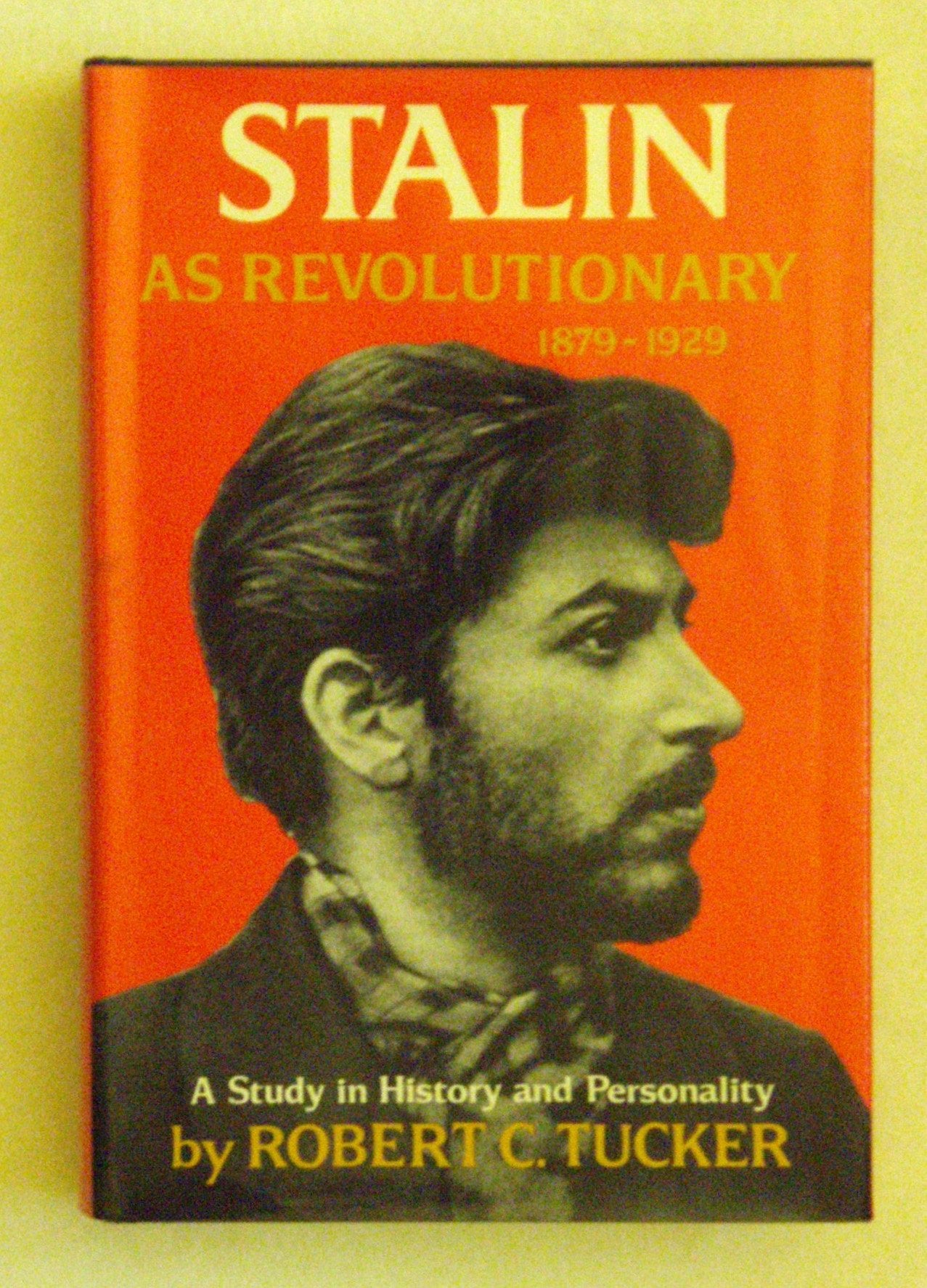 Stalin As Revolutionary, 1879-1929: A Study in History and Personality Memories
