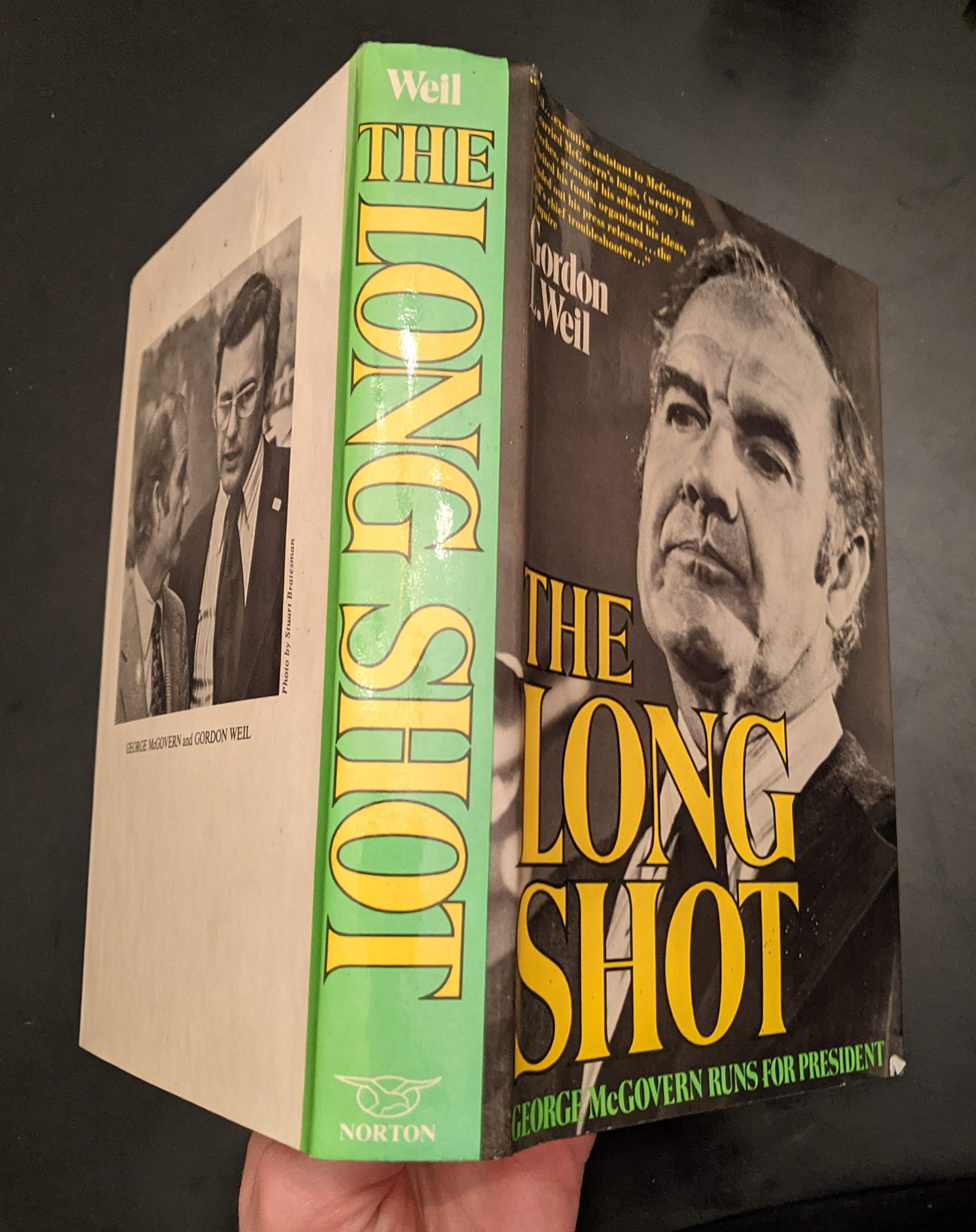 The Long Shot: George McGovern Runs for President Books
