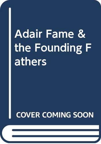 FAME & THE FOUNDING FATHERS CL Politics & History